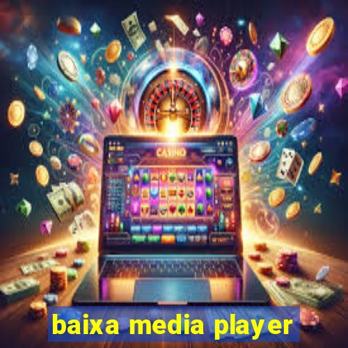 baixa media player